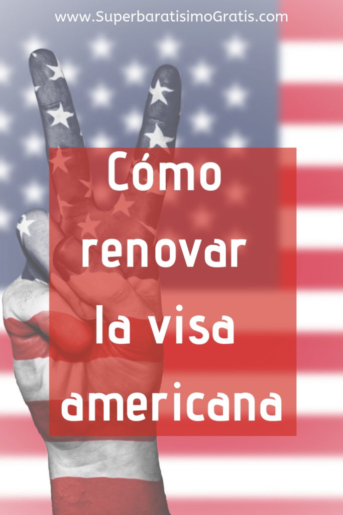 Cómo renovar la visa americana