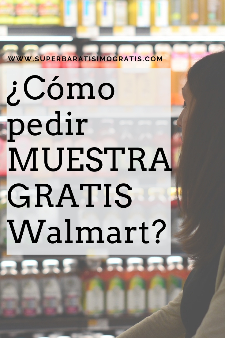 ¿Cómo pedir muestras GRATIS en Walmart?